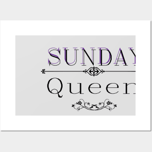 Sunday queen Posters and Art